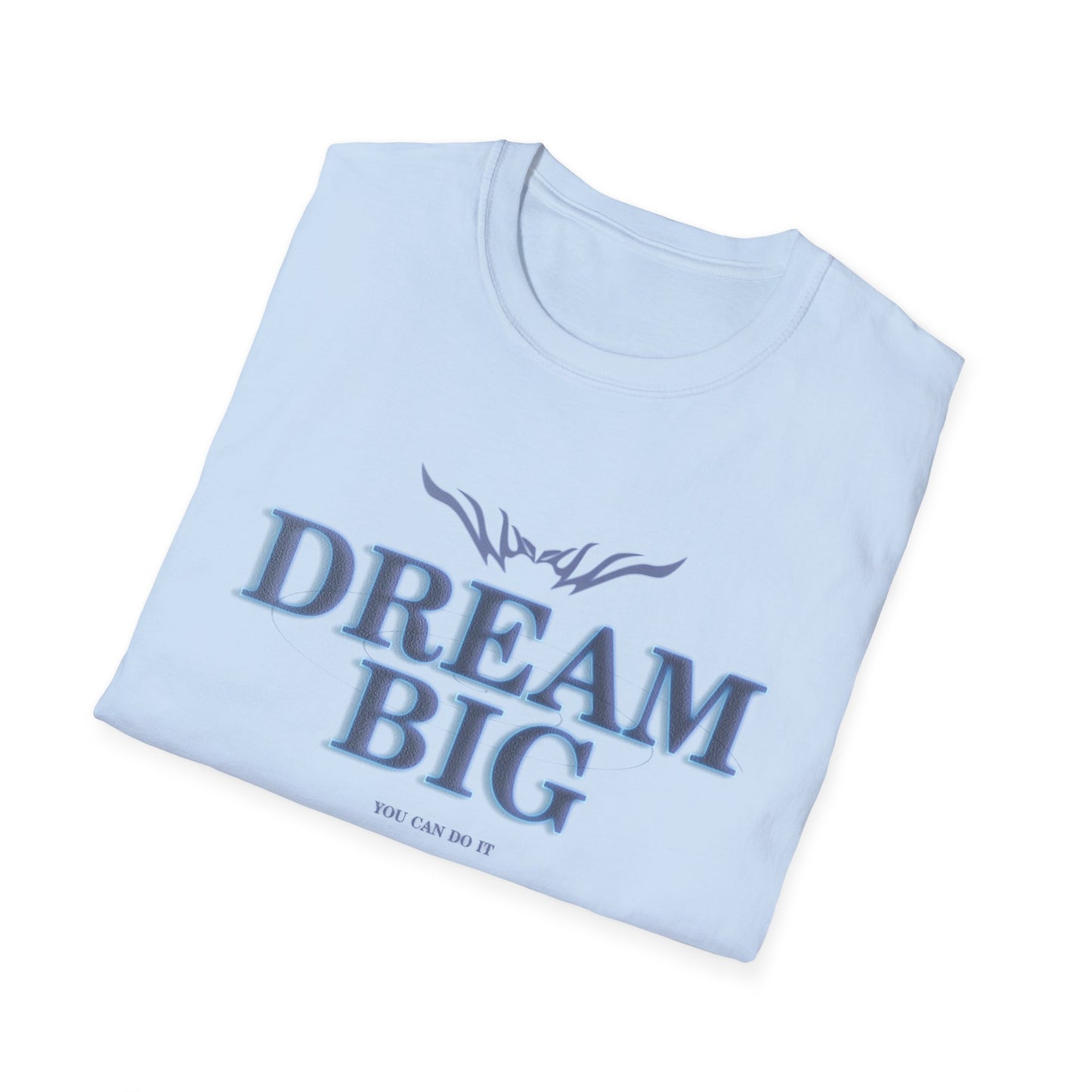 Dream Big T-Shirt