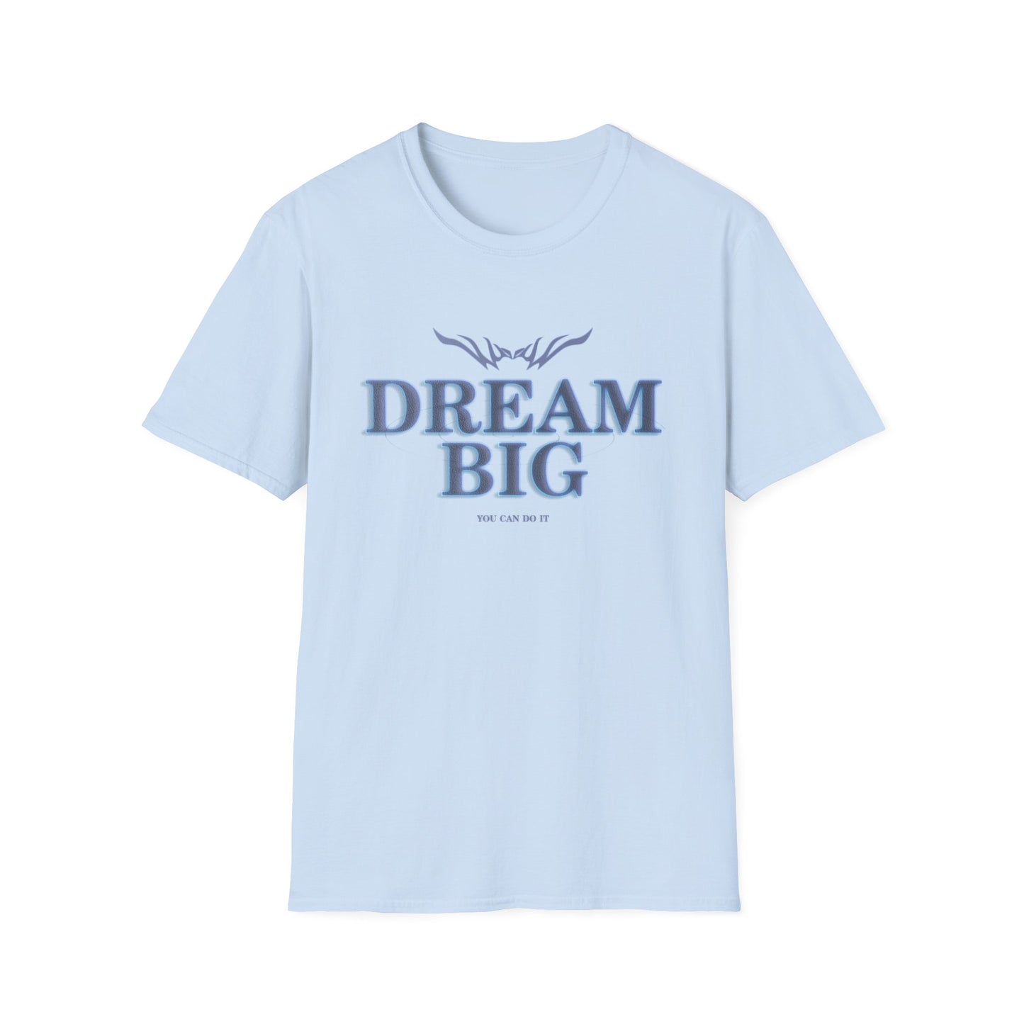 Dream Big T-Shirt