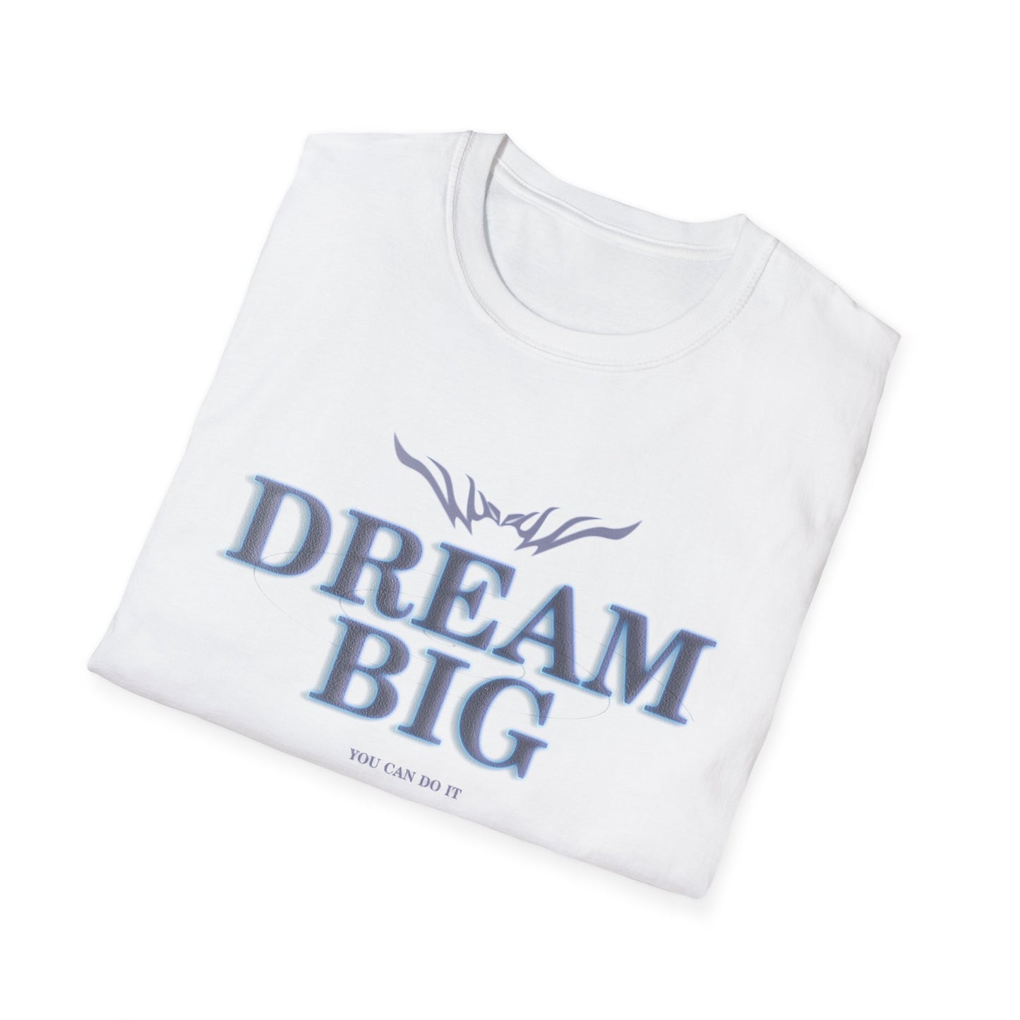 Dream Big T-Shirt
