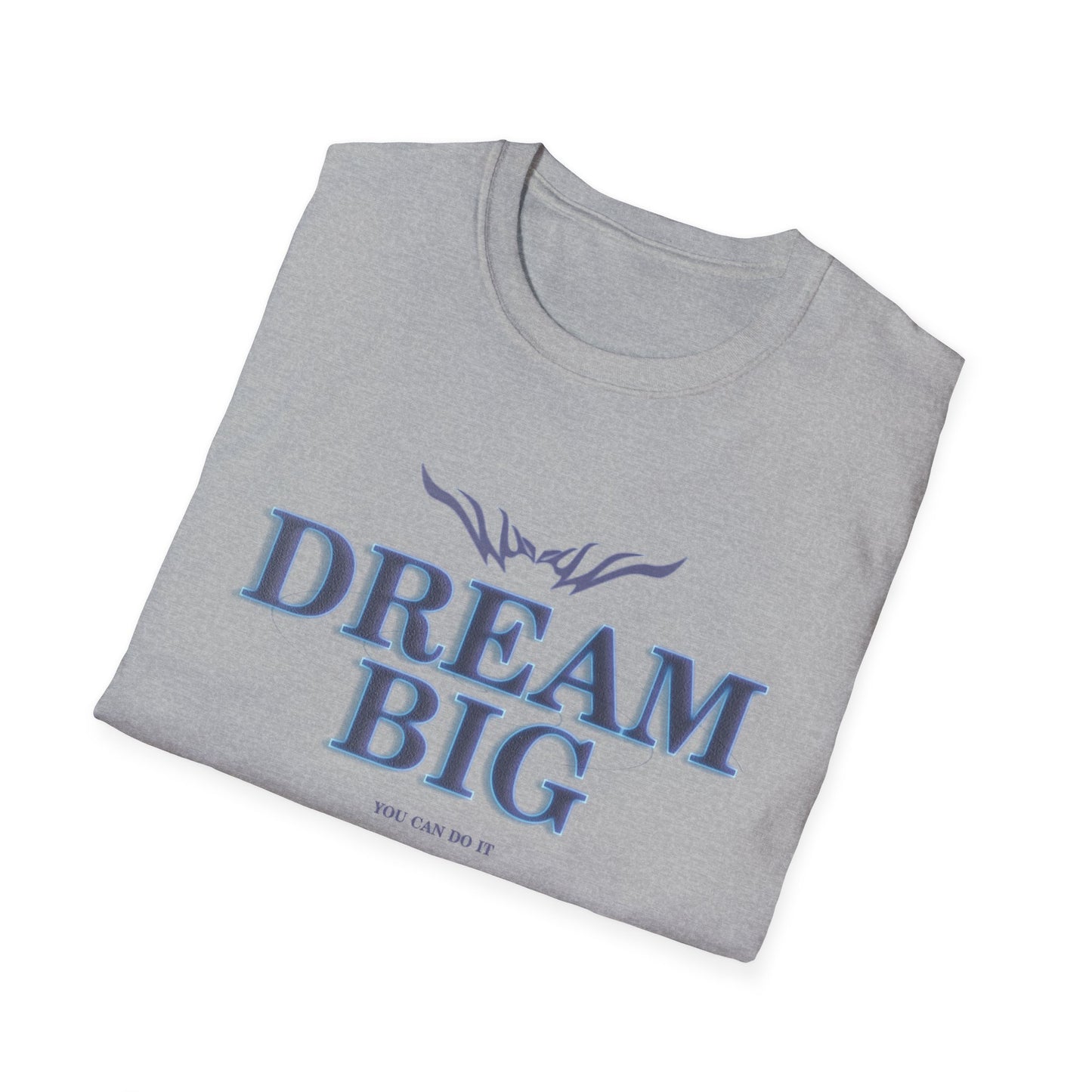 Dream Big T-Shirt